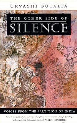 Book cover of The Other Side of Silence: Voices From the Partition of India by Urvashi Butalia