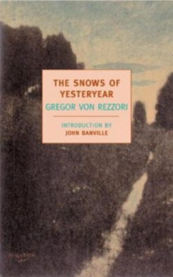 Book cover of The Snows of Yesteryear by Gregor Von Rezzori