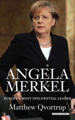 Book cover of Angela Merkel: Europe's Most Influential Leader by Matthew Qvortrup