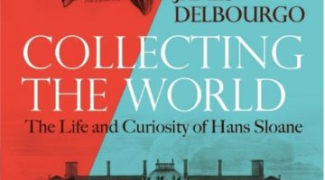 Book cover of Collecting the World: The Life and Curiosity of Hans Sloane by James Delbourgo