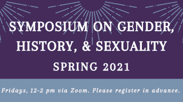 Banner image of "Symposium on Gender, History, & Sexuality Spring 2021"