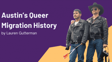 Austin's Queer Migration History