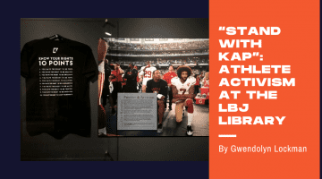 “Stand With Kap”: Athlete Activism at the LBJ Library