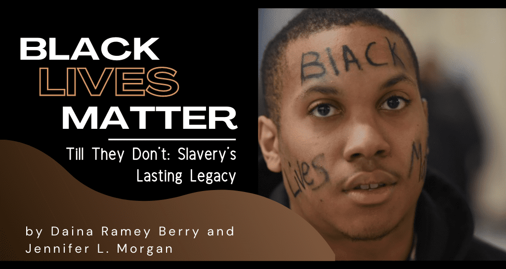 #Blacklivesmatter Till They Don't: Slavery's Lasting Legacy