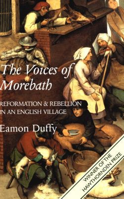 Book cover of The Voices of Morebath: Reformation & Rebellion in an English Village by Eamon Duffy