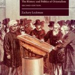Book cover of Contending Visions of the Middle East: The History and Politics of Orientalism Second Edition by Zachary Lockman