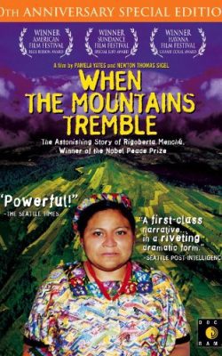 Movie poster of the movie When the Mountains Tremble: The Astonishing Story of Rigoberta Menchú, Winner of the Nobel Peace Prize