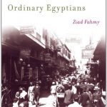 Book cover of Ordinary Egyptians: Creating the Modern Nation Through Popular Culture by Ziad Fahmy