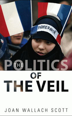 Book cover of The Politics of the Veil by Joan Wallach Scott