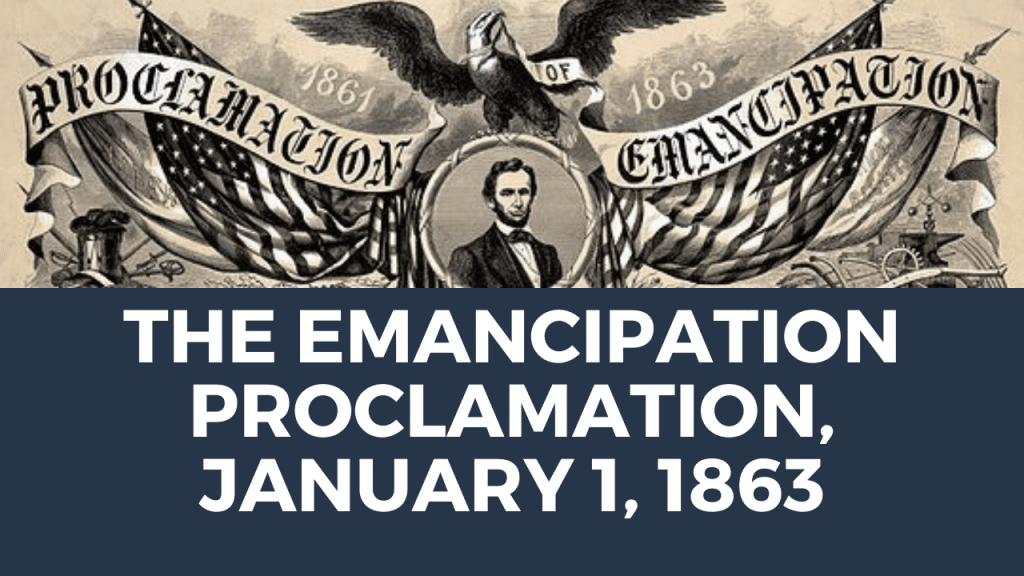 The Emancipation Proclamation, January 1, 1863 Not Even Past