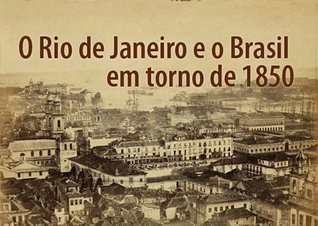 Photo of Rio de Janeiro in 1850, courtesy of Instituto de Cultura de Cidadania.