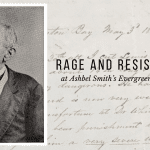 Banner image of the post Rage and Resistance at Ashbel Smith’s Evergreen Plantation