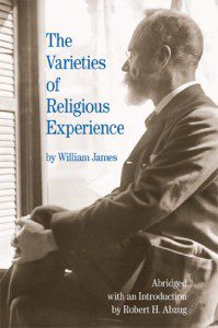 William James: “Varieties of Religious Experiences” (1902): Part Two