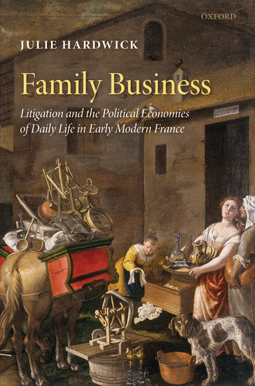 The Practice of Patriarchy: Gender and the Politics of Household Authority  in Early Modern France By Julie Hardwick