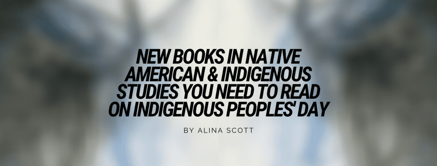 New Books in Native American and Indigenous Studies You Need to Read on ...