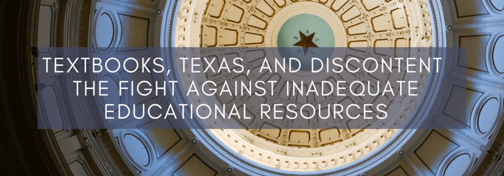 Banner image for the post entitled Textbooks, Texas, and Discontent: The Fight Against Inadequate Educational Resources