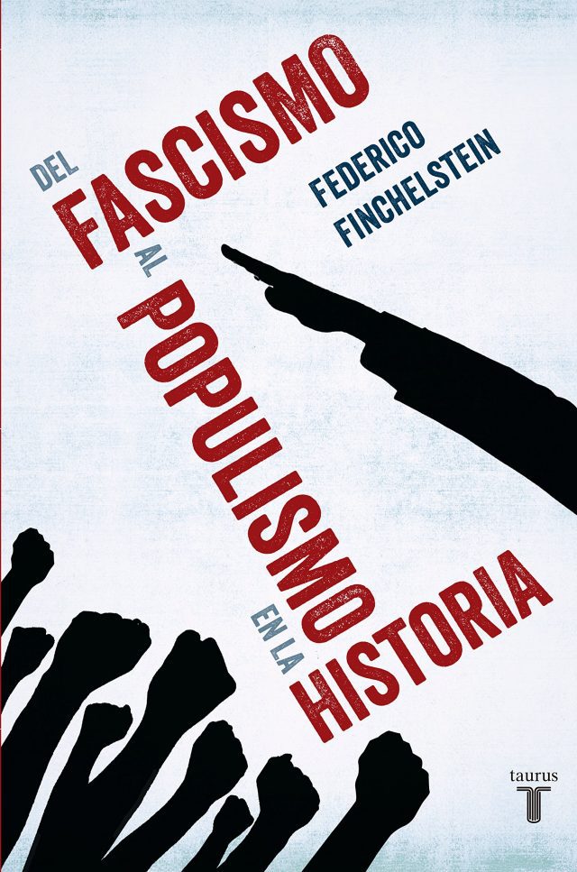 Populism In History: An Interview With Federico Finchelstein - Not Even ...