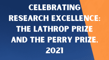 "Celebrating Research Excellence: The Lathrop Prize and the Perry Prize, 2021" in white text on an orange and blue background