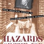 Book cover of Hazards of the Job: From Industrial Disease to Environmental Health Science by Christopher C. Sellers