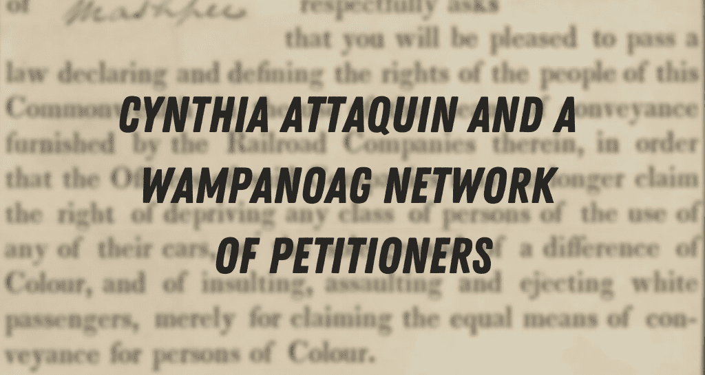 Cynthia Attaquin and a Wampanoag Network of Petitioners