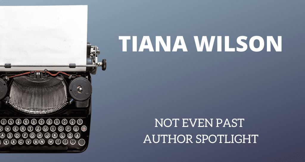 NEP Author Spotlight - Tiana Wilson
