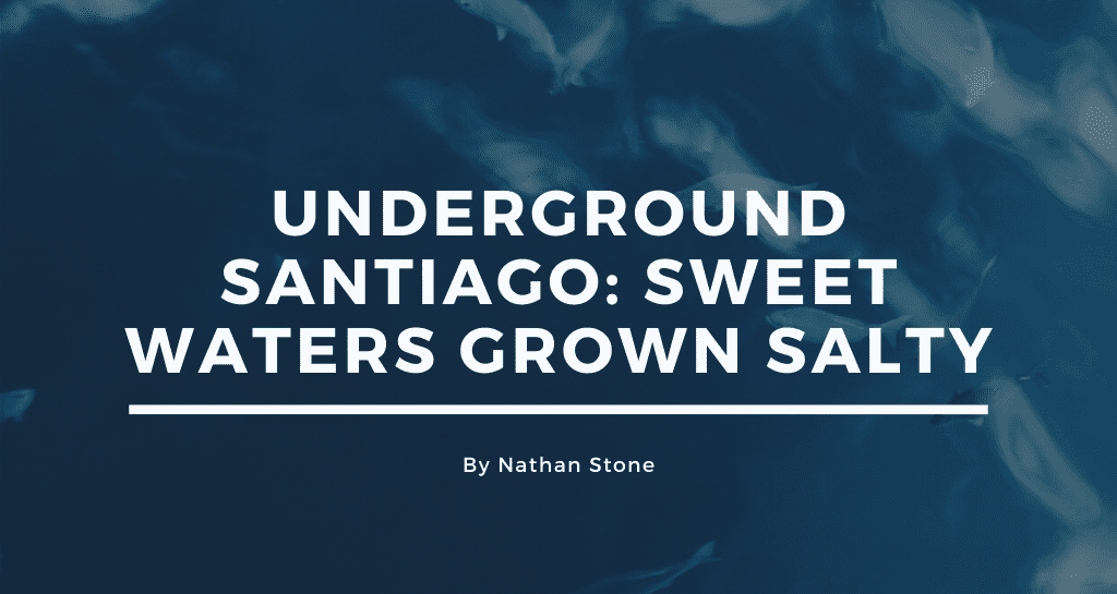 Underground Santiago: Sweet Waters Grown Salty