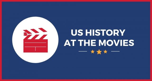 US History at the Movies - Not Even Past