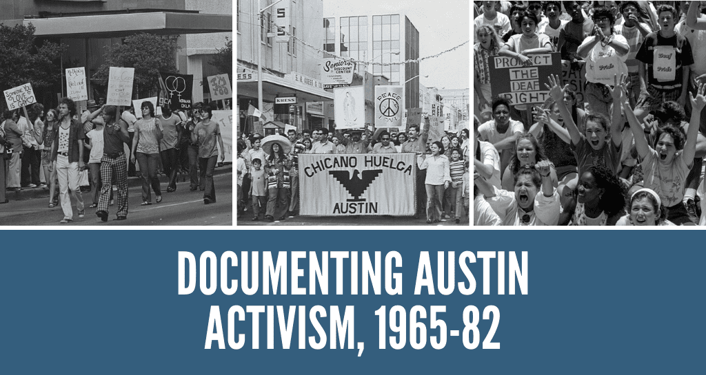 Documenting Austin Activism, 1965-82