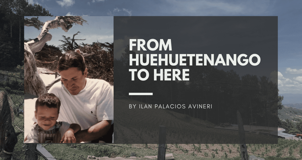 From Huehuetenango to Here