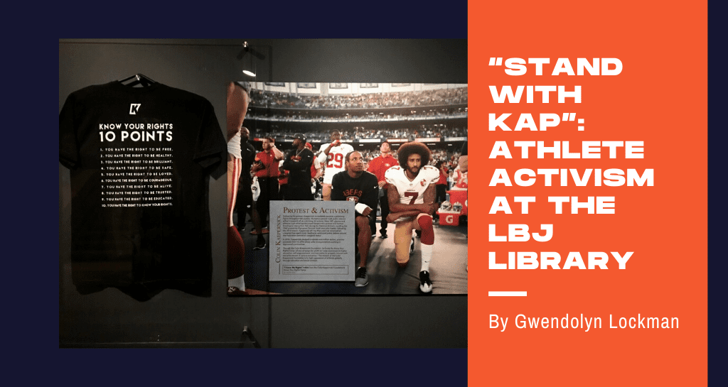 “Stand With Kap”: Athlete Activism at the LBJ Library