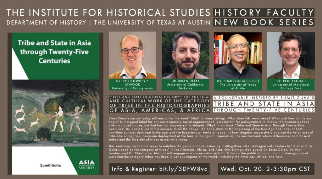 IHS Book Talk: "'Tribe and State in Global History': The Political and Cultural Work of the Category of Tribe in the Historiographies of Asia, Americas, and Africa," by Sumit Guha, University of Texas at Austin 