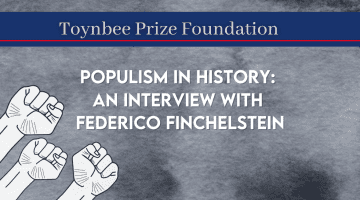 Populism in History: An Interview with Federico Finchelstein