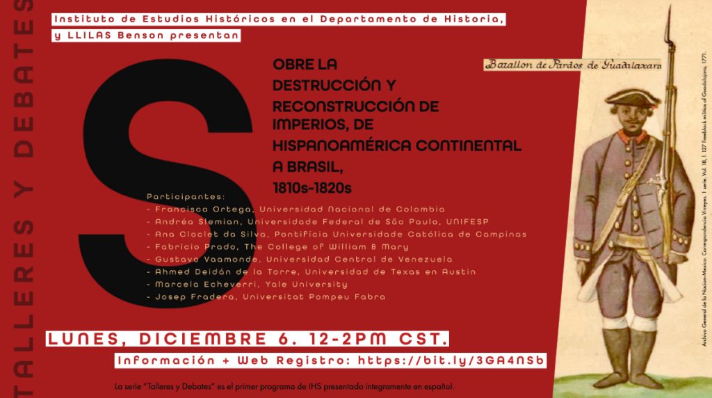 Talleres y Debates: "Sobre la destrucción y reconstrucción de imperios, de Hispanoamérica continental a Brasil (1810s-1820s)"