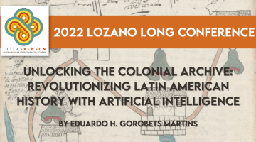 Unlocking the Colonial Archive: Revolutionizing Latin American History with Artificial Intelligence