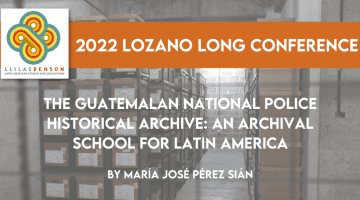 The Guatemalan National Police Historical Archive: An archival school for Latin America