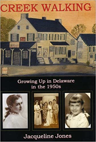 Creek Walking: Growing Up in Delaware in the 1950s