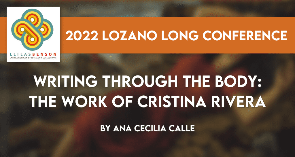 Writing through the Body: The Work of Cristina Rivera