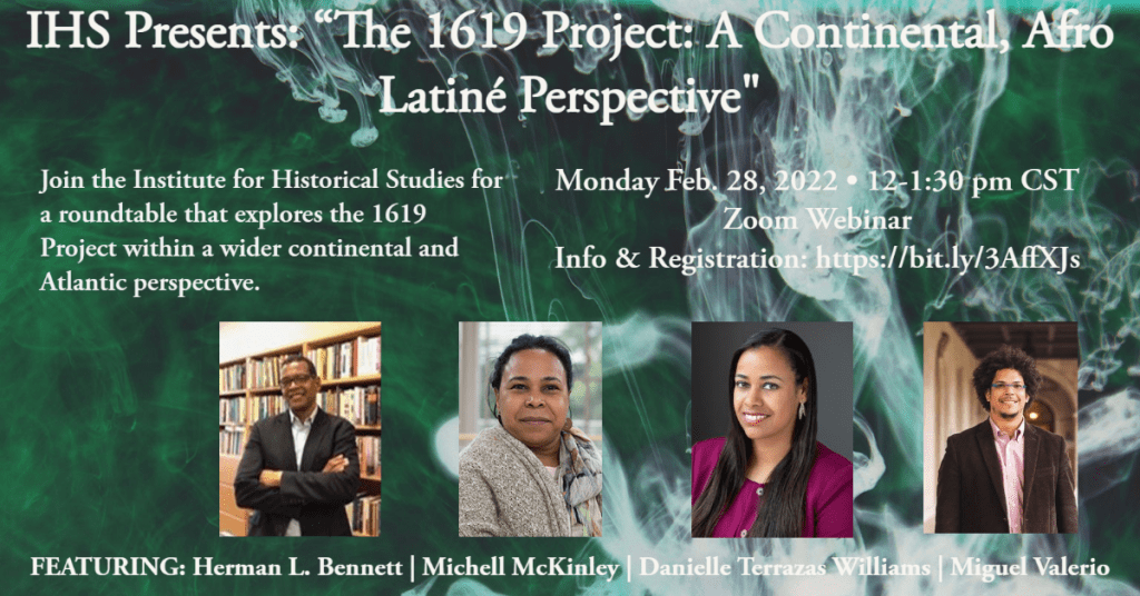 IHS Roundtable: The 1619 Project: A Continental, Afro Latiné Perspective