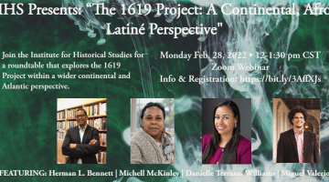 IHS Roundtable: The 1619 Project: A Continental, Afro Latiné Perspective