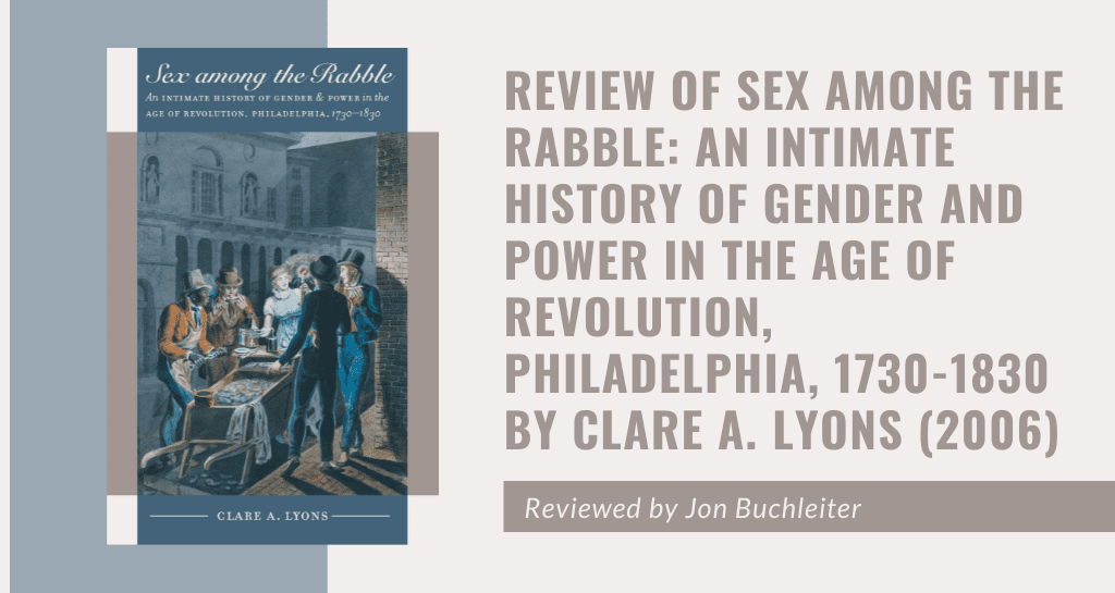 banner image for Review of Sex Among the Rabble: An Intimate History of Gender and Power in the Age of Revolution, Philadelphia, 1730-1830 (2006)