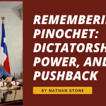 Remembering Pinochet: Dictatorship, Power, and Pushback