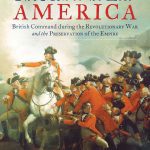 Review of The Men Who Lost America: British Command during the Revolutionary War and the Preservation of the Empire (2013)