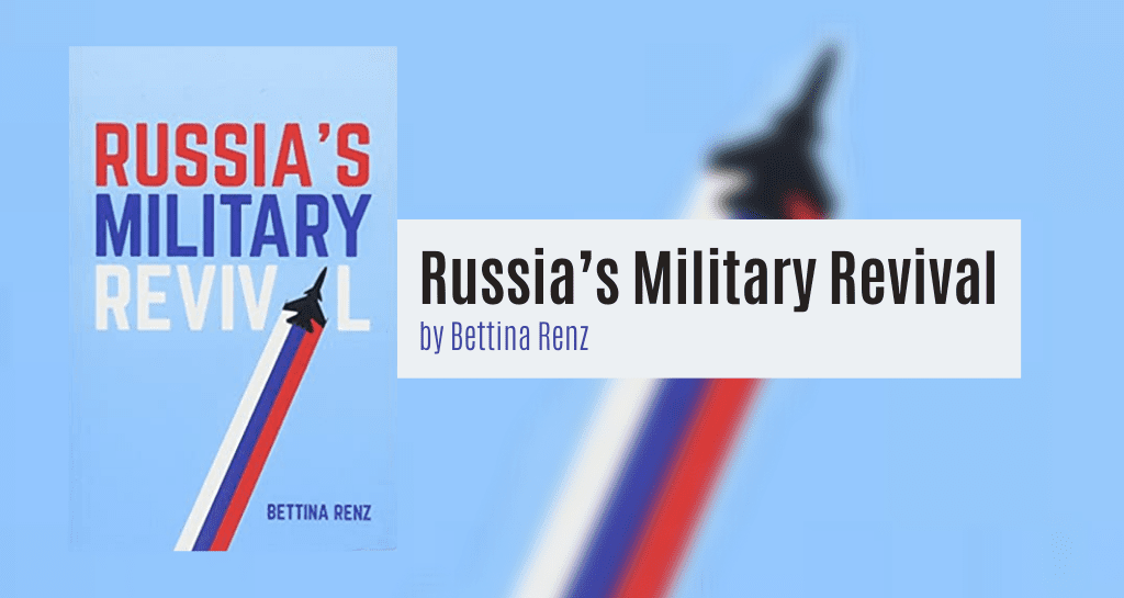 Russia’s Military Revival