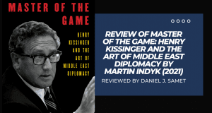 Review of Master of the Game: Henry Kissinger and the Art of Middle ...