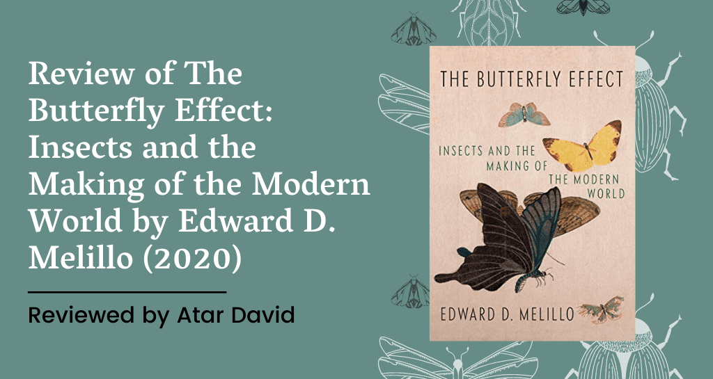 Review of The Butterfly Effect: Insects and the Making of the Modern World (2020)