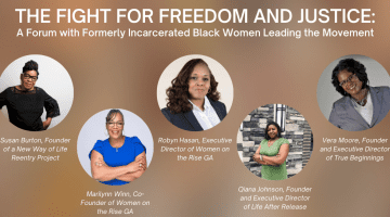 The Fight for Freedom and Justice: A Forum with Formerly Incarcerated Black Women Leading the Movement