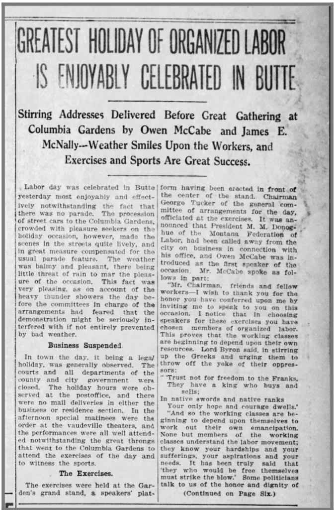 Headline "Greatest Holiday of Organized Labor is Enjoyably Celebrated in Butte: Stirring Addresses Delivered before great gathering at Columbia Gardens by Owen McCabe and James E. McNally--Weather Smiles Upon the Workers, and Exercises and Sports are great Success."