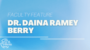 NEP Faculty Feature - Dr. Daina Ramey Berry