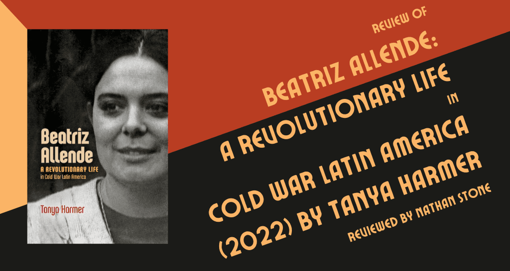 banner image for Review of Beatriz Allende: A Revolutionary Life in Cold War Latin America (2020), by Tanya Harmer