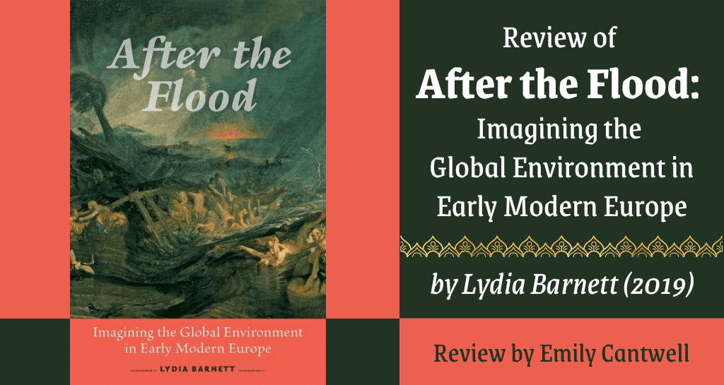 banner image for Review of After the Flood: Imagining the Global Environment in Early Modern Europe by Lydia Barnett (2019)